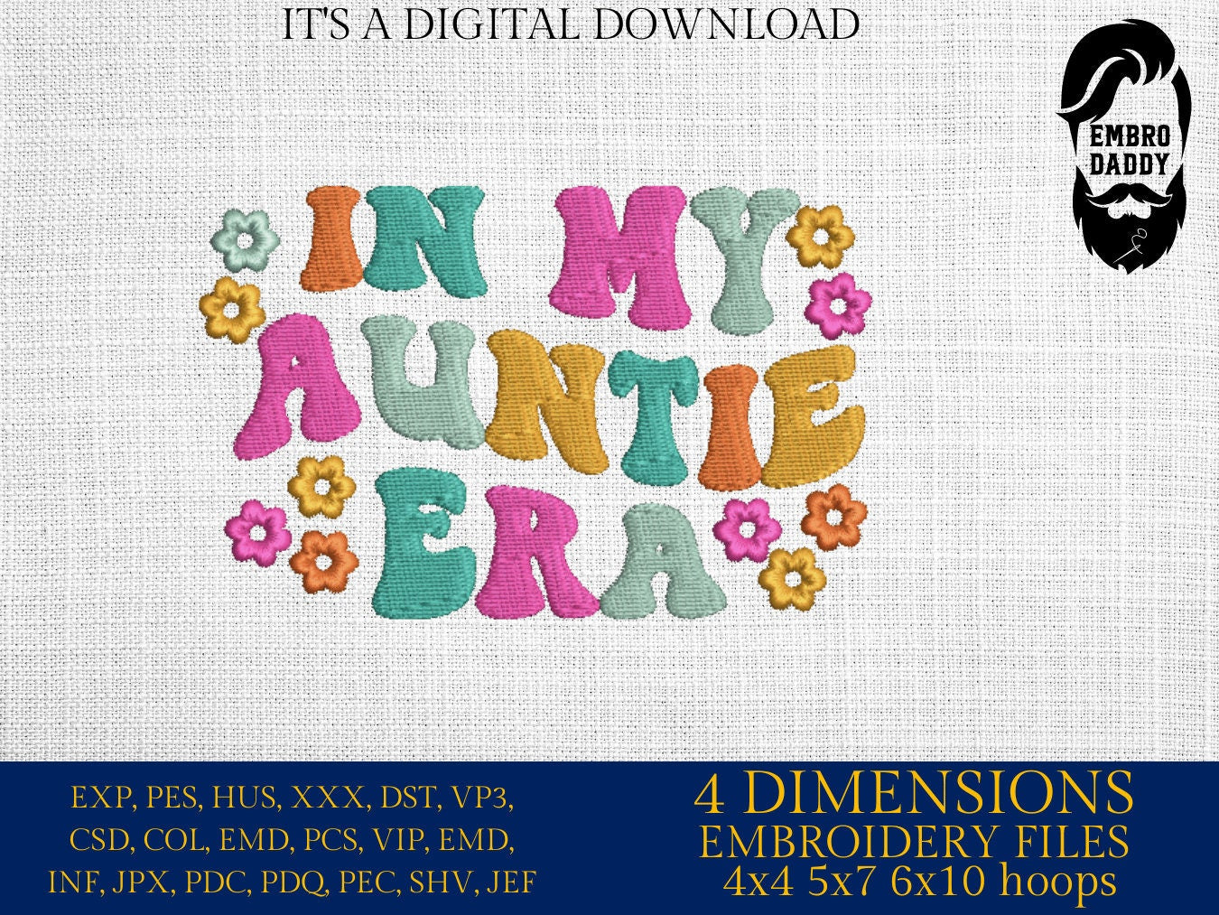 Machine Embroidery files, I'm in my auntie era, embroidery files, PES, xxx, hus & more, embroidery files