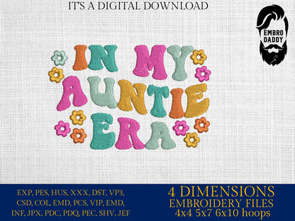 Machine Embroidery files, I'm in my auntie era, embroidery files, PES, xxx, hus & more, embroidery files