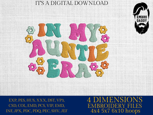 Machine Embroidery files, I'm in my auntie era, embroidery files, PES, xxx, hus & more, embroidery files