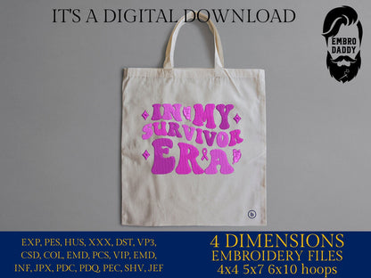 Machine Embroidery files, In my survivor era, PES, xxx, dst, hus & more
