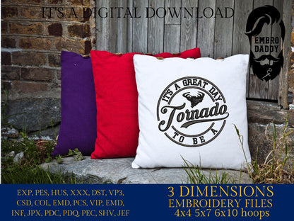 Machine Embroidery files, It's a Great Day To Be A Tornado, PES, xxx, hus & more, embroidery files