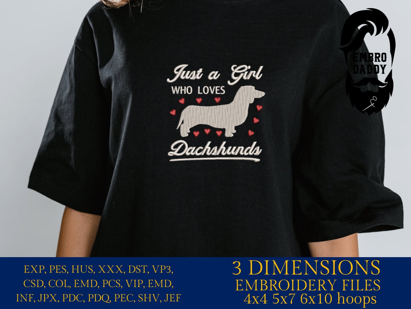 Machine Embroidery files, just a girl who loves dachshunds, PES, DST, xxx, hus & more