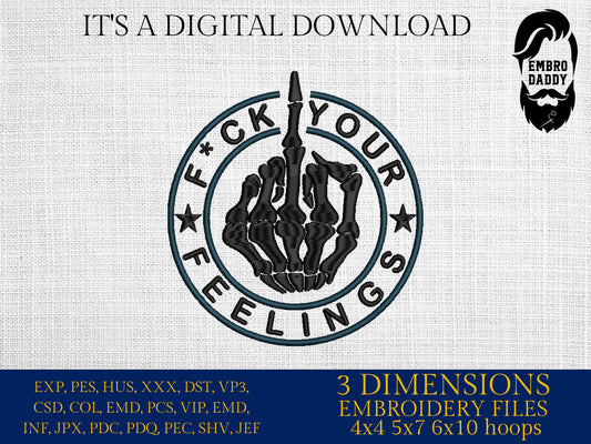 Machine Embroidery files, f*ck your feelings, PES, DST, xxx, hus & more