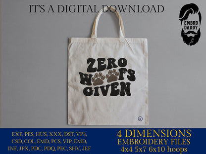 Machine embroidery file, zero woofs given, funny pet, PES, DST, hus & more, digital download