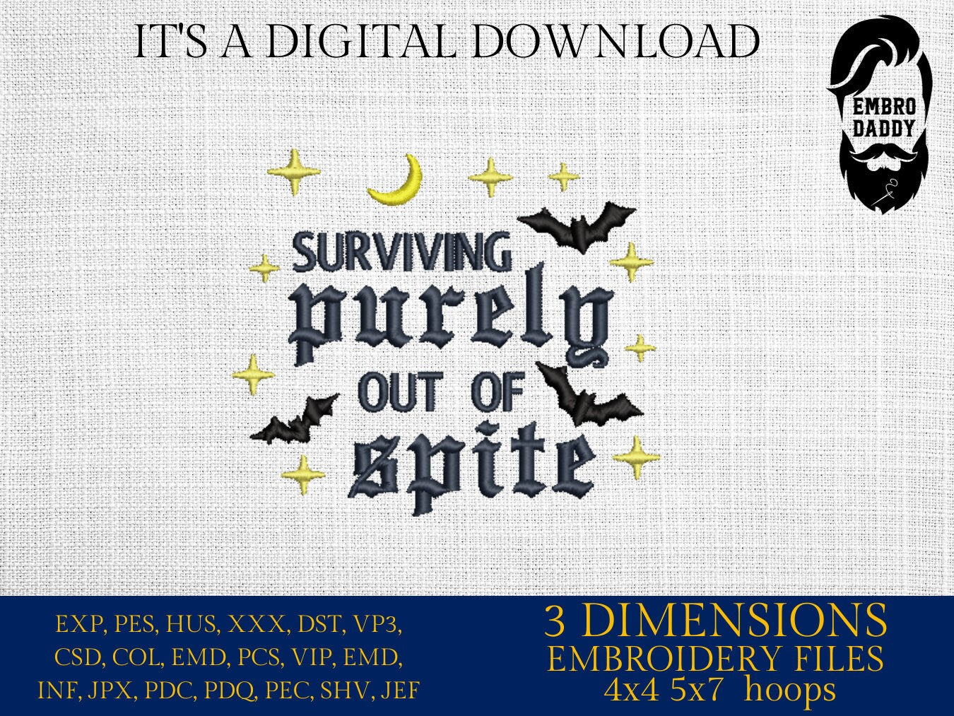 Machine Embroidery files, Surviving Purely Out of Spite, Dark Humor, PES, DST, xxx, hus & more