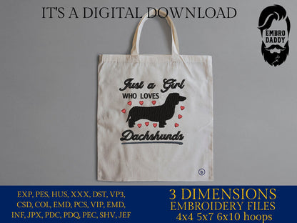 Machine Embroidery files, just a girl who loves dachshunds, PES, DST, xxx, hus & more