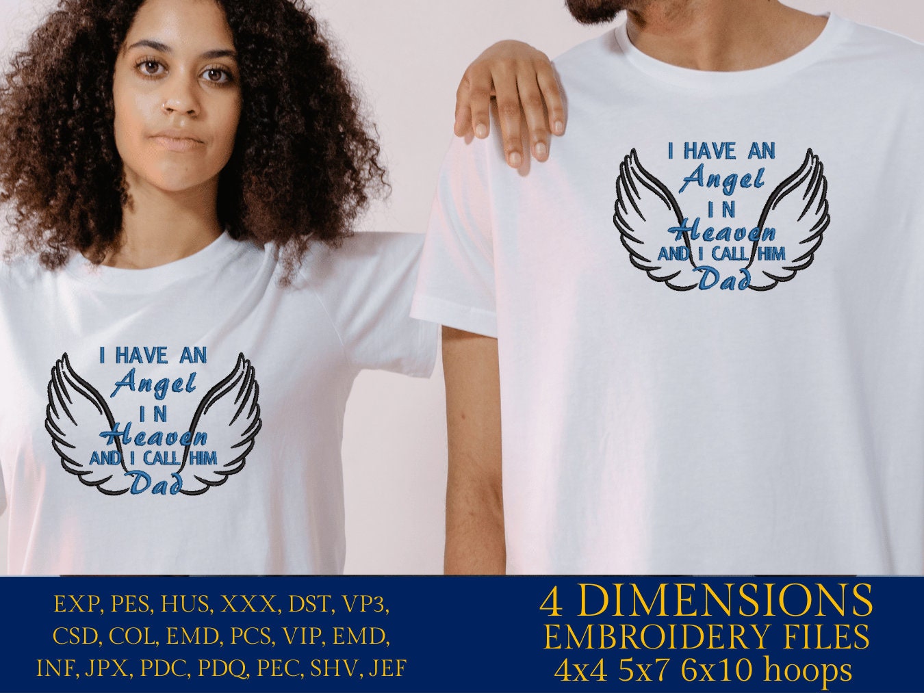Machine Embroidery files, I have an Angel in Heaven and I call him dad, PES, dst, vip, xxx, hus & more