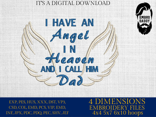 Machine Embroidery files, I have an Angel in Heaven and I call him dad, PES, dst, vip, xxx, hus & more