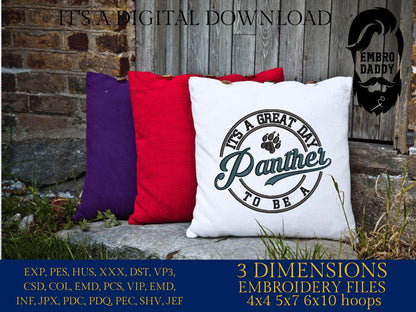 Machine Embroidery files, It's a Great Day To Be a Panther, PES, xxx, hus & more, fan embroidery files