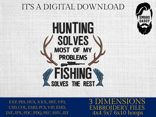 Machine Embroidery files, Hunting solves most of my problems, fishing, PES, DST, xxx, hus and more