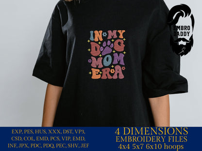 Machine embroidery files, In my dog mom era, Embroidery Pattern File in PES, DST, hus & more