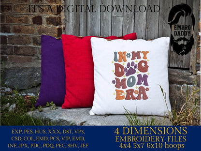 Machine embroidery files, In my dog mom era, Embroidery Pattern File in PES, DST, hus & more