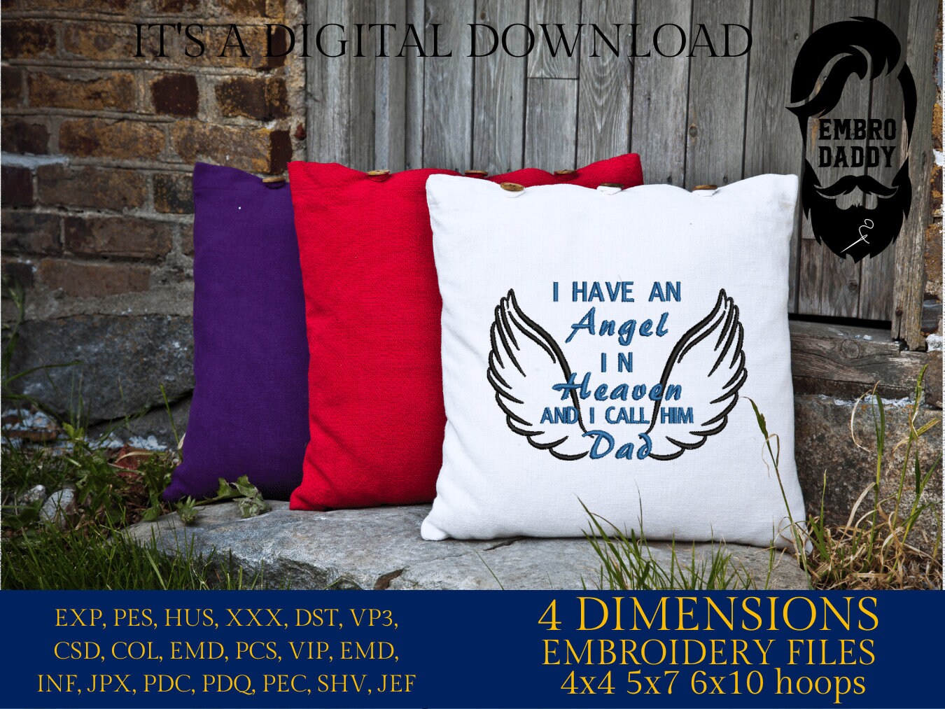 Machine Embroidery files, I have an Angel in Heaven and I call him dad, PES, dst, vip, xxx, hus & more