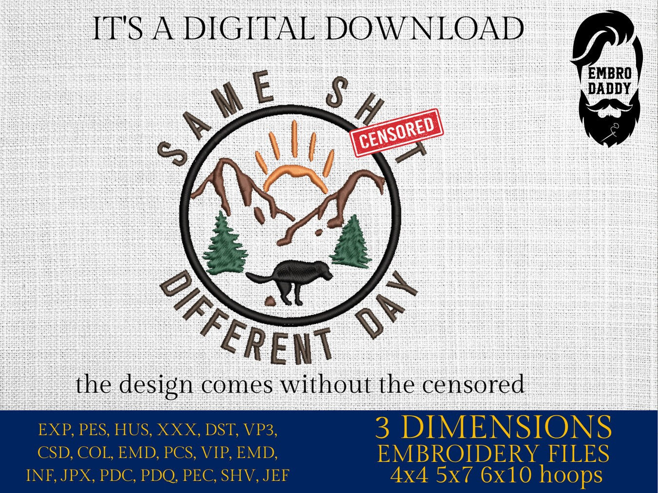 Machine Embroidery files, Same sh*t different day, embroidery files, gift idea PES, xxx, hus & more