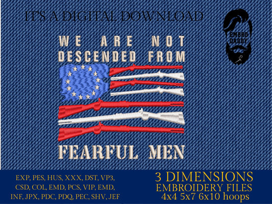 Machine Embroidery files, Betsy Ross Flag, we are not descended from fearful men, dst, PES, xxx, hus & more