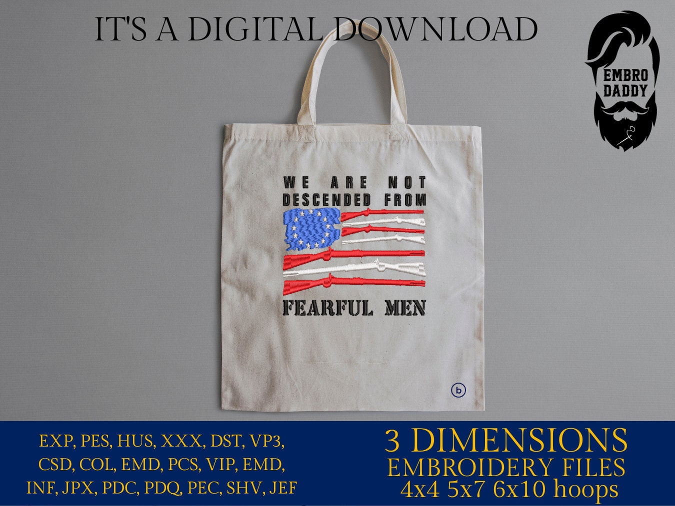 Machine Embroidery files, Betsy Ross Flag, we are not descended from fearful men, dst, PES, xxx, hus & more