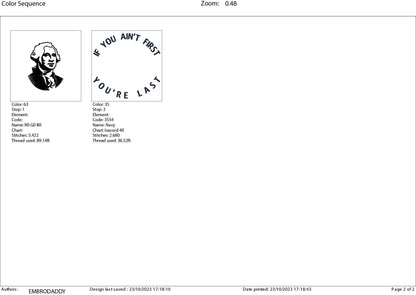 Machine Embroidery files, if you ain't first you're last, George Washington, PES, DST, xxx, hus & more