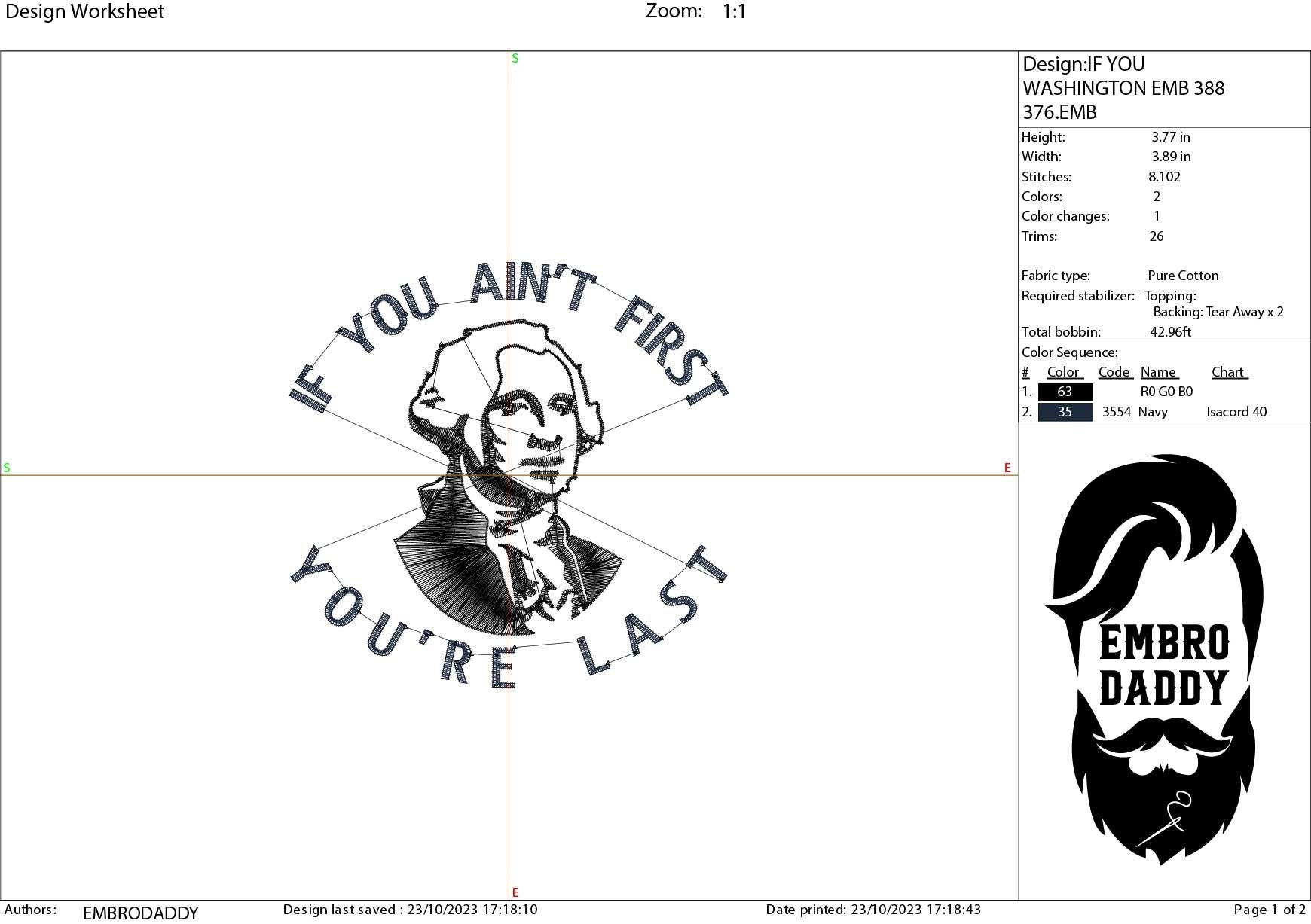 Machine Embroidery files, if you ain't first you're last, George Washington, PES, DST, xxx, hus & more