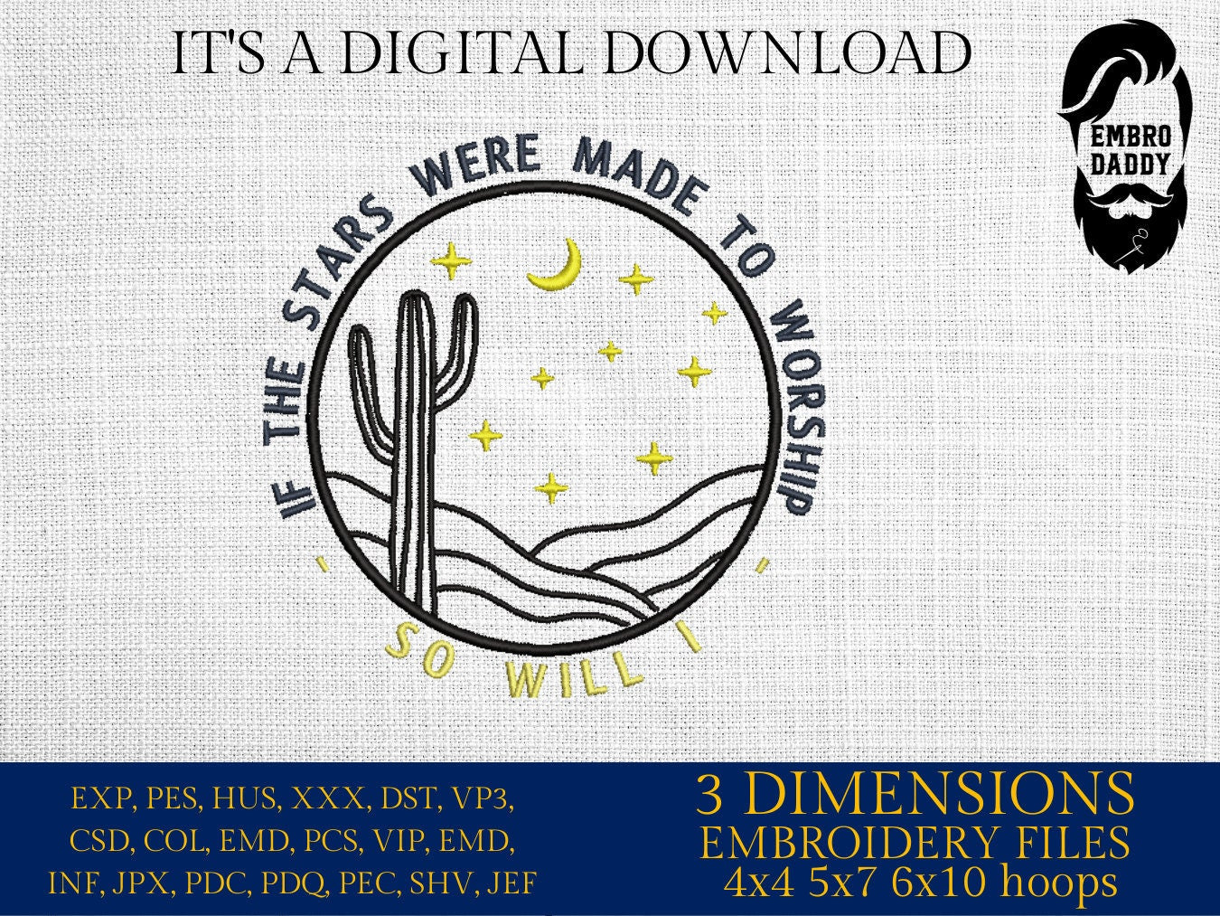 Machine Embroidery files, if the stars were made for worship, DST, PES, xxx, hus & more