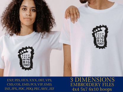 Machine Embroidery files, Keep calm and find Bigfoot, Big Foot, Yeti, Sasquatch, PES, dst, xxx, hus & more