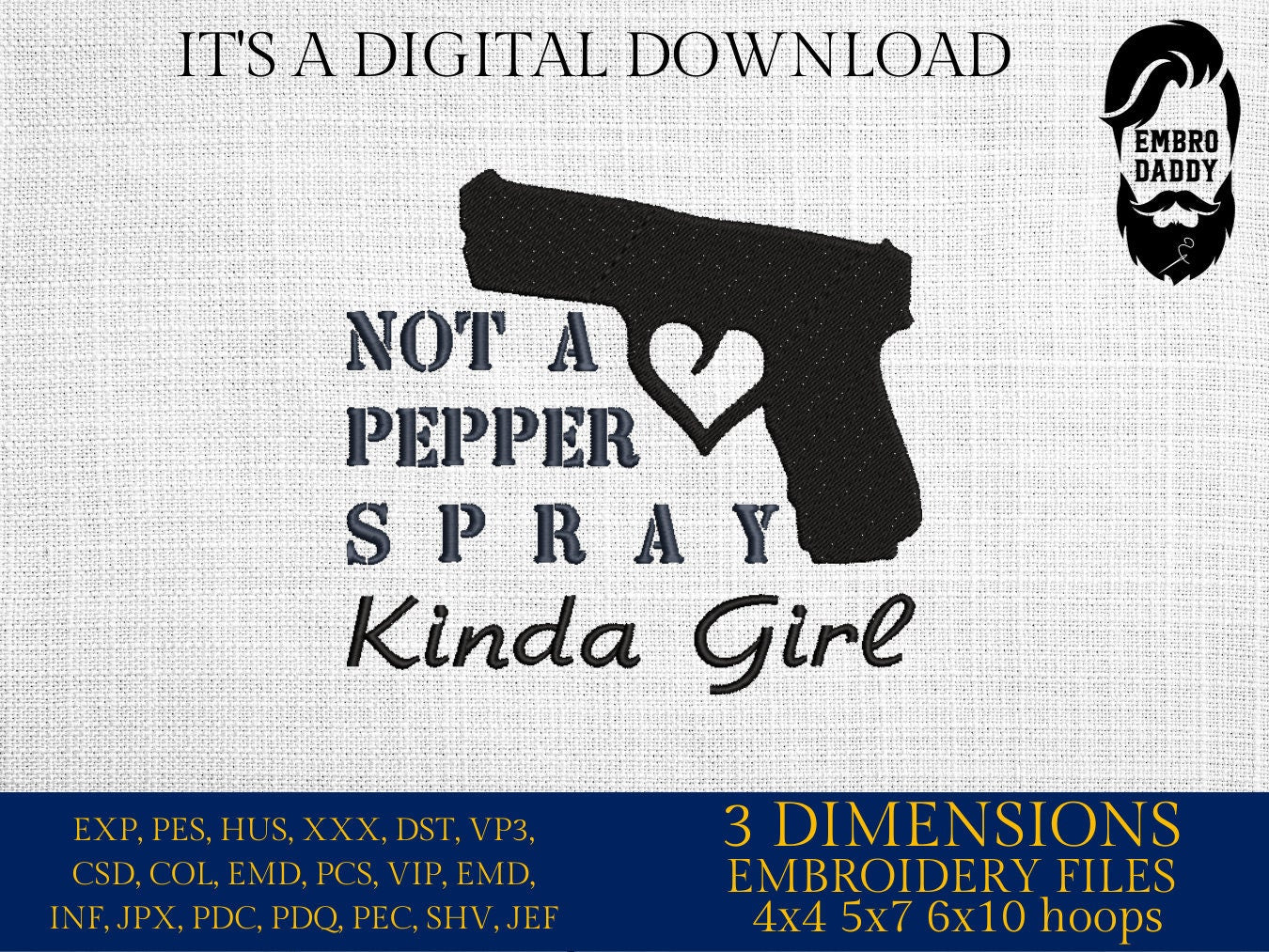 Machine Embroidery files, Just Not a Pepper Spray Kind of Girl , PES, xxx, hus & more