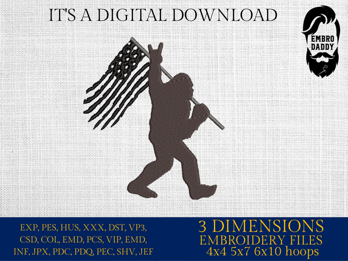 Machine Embroidery files, USA flag Bigfoot, Big Foot, Yeti, Sasquatch, PES, dst, xxx, hus & more