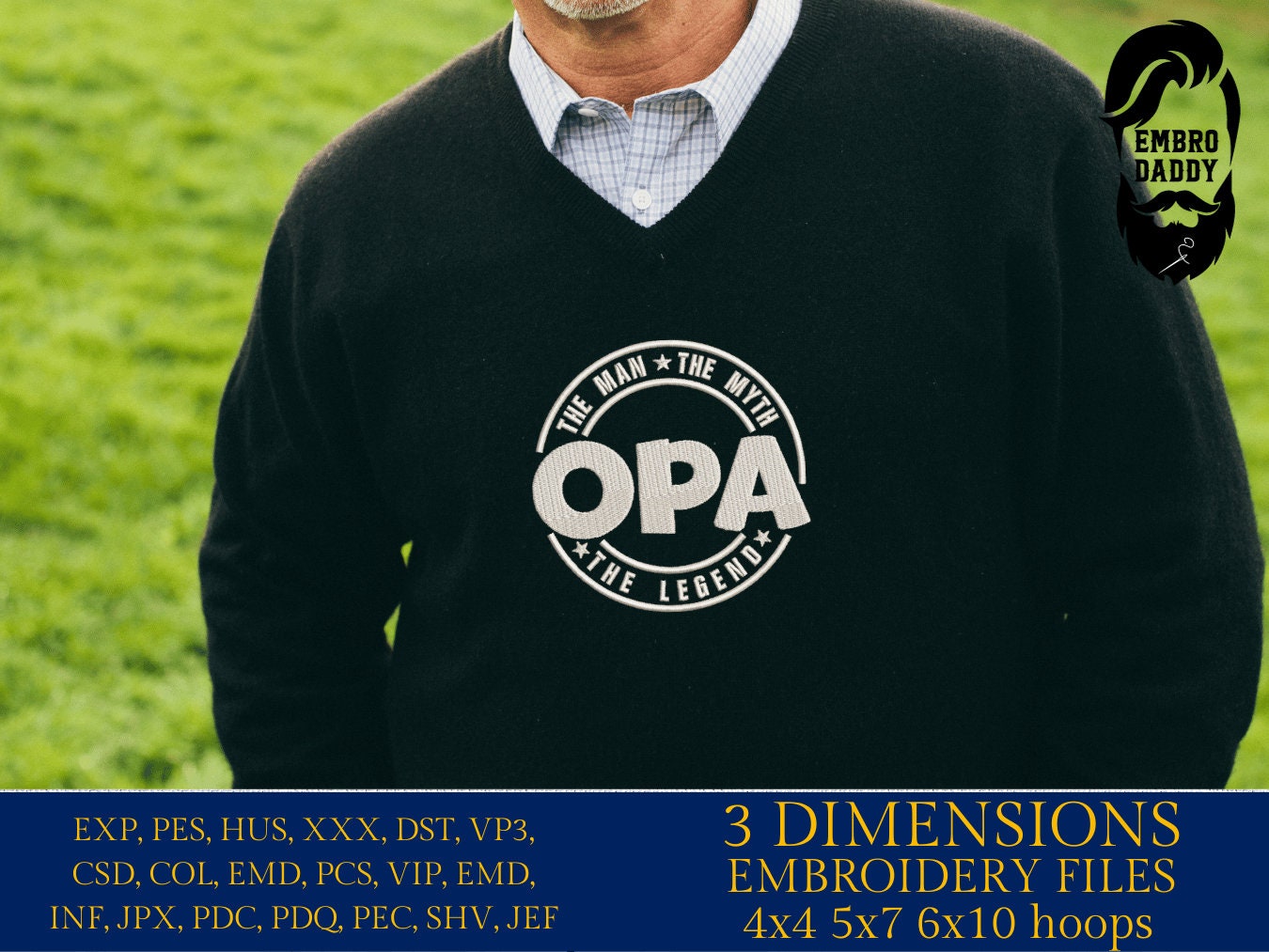 Machine Embroidery files, OPA man myth legend, Grandfather, PES, xxx hus & more