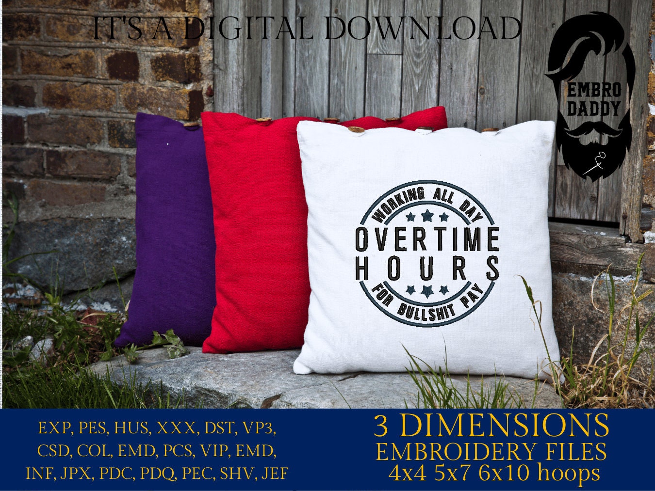 Machine Embroidery files, Working all day, dst PES, xxx, hus & more