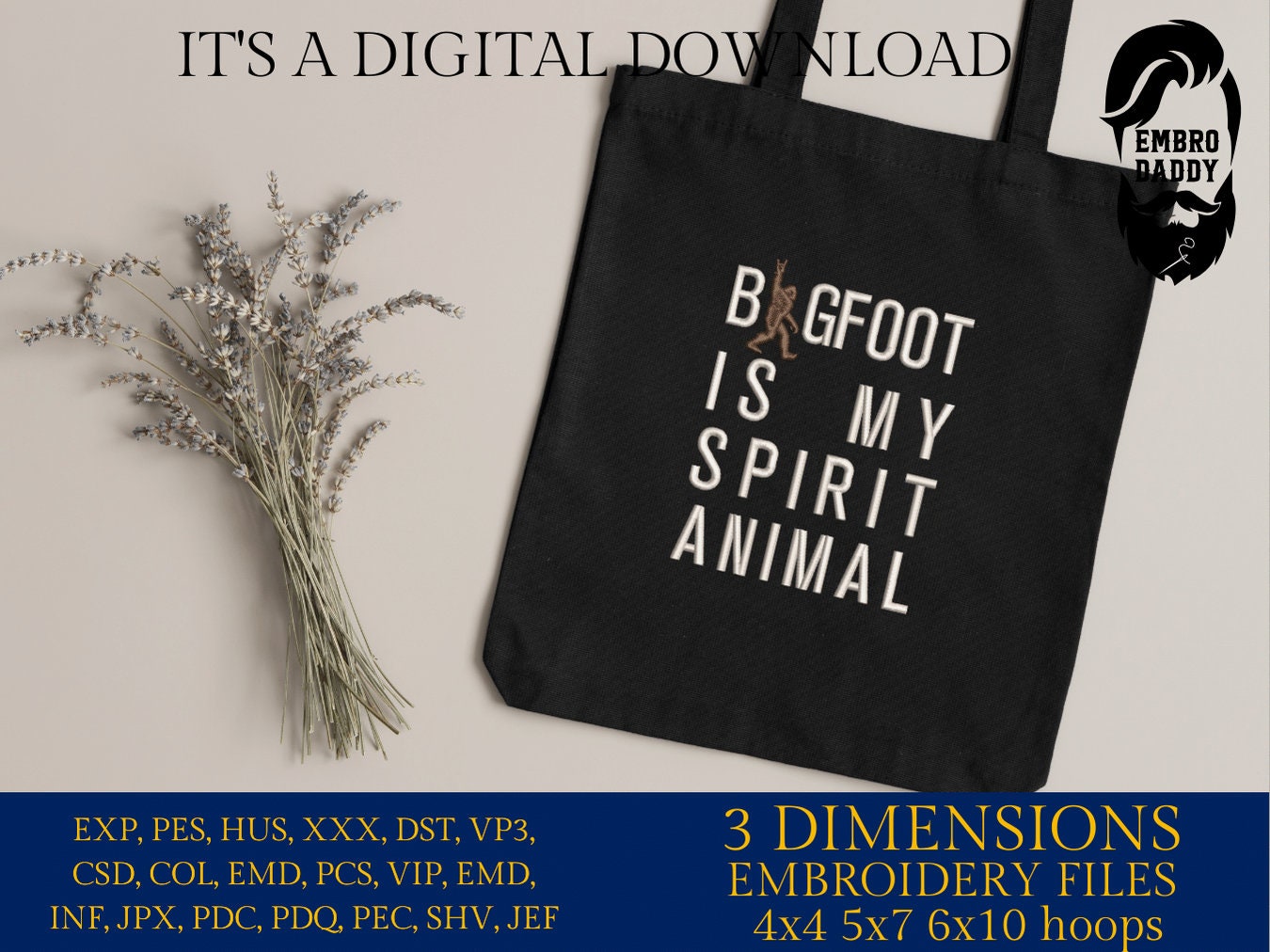 Machine Embroidery files, Bigfoot is my spirit animal, Big Foot, Yeti, Sasquatch, PES, dst, xxx, hus & more
