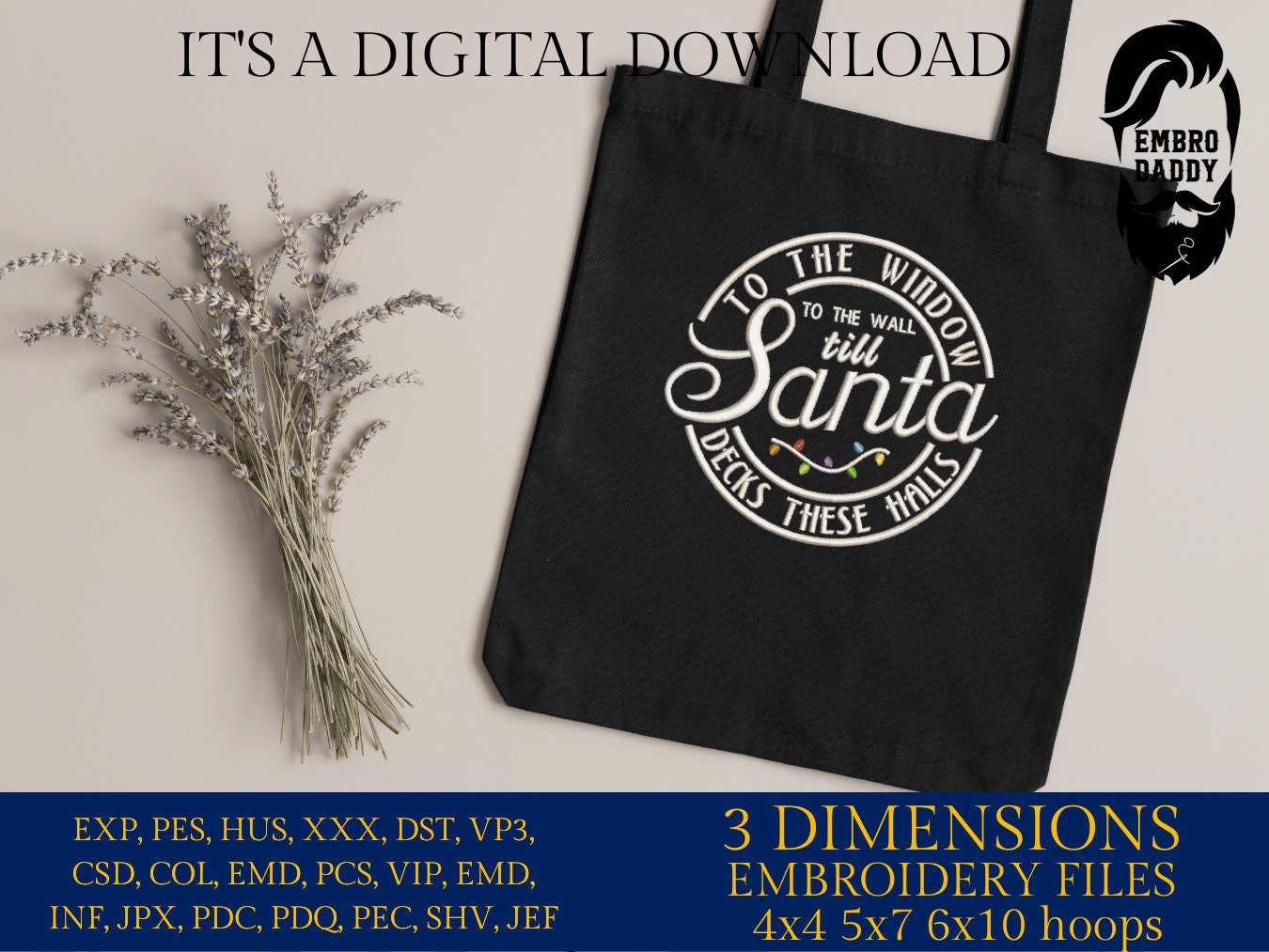 Machine Embroidery files, to the window to the wall Santa decks the halls, PES, DST, xxx, hus and more