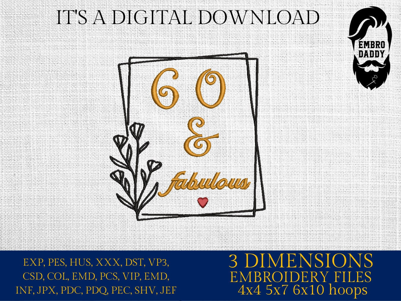Machine Embroidery files, 60 and fabulous, 60 th birthday , 60 years old funny, gift idea PES, xxx, hus & more