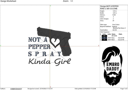 Machine Embroidery files, Just Not a Pepper Spray Kind of Girl , PES, xxx, hus & more