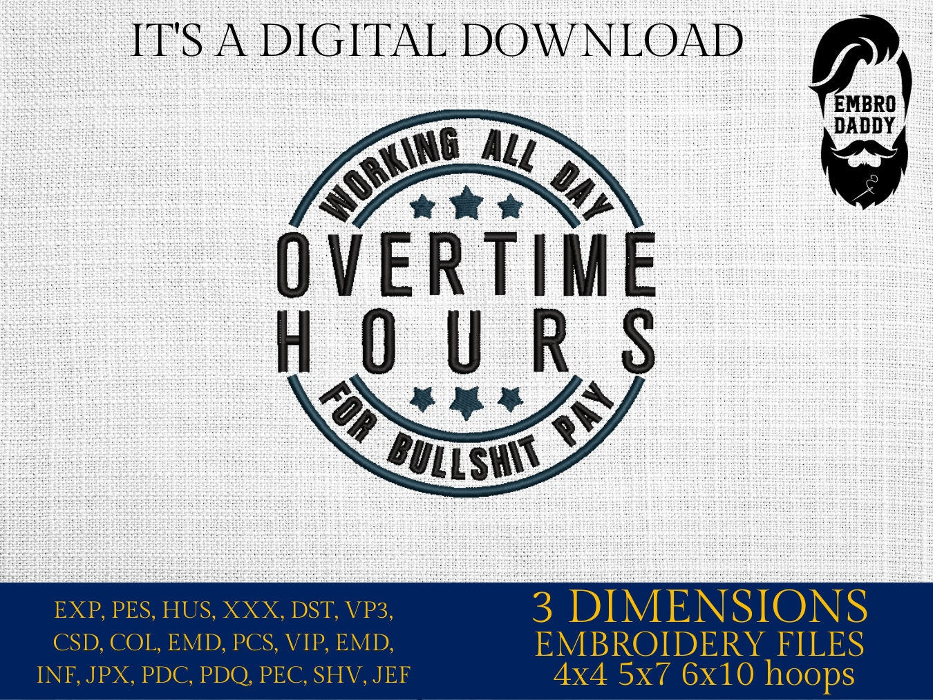 Machine Embroidery files, Working all day, dst PES, xxx, hus & more