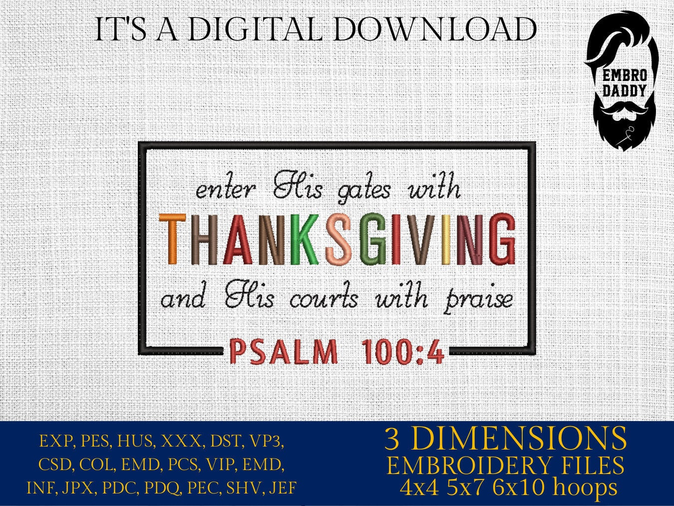 Machine embroidery files, Thanksgiving, Psalm 100:4, PES, DST, hus & more