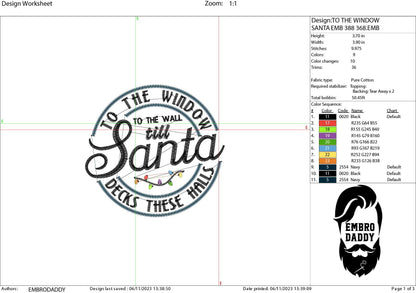 Machine Embroidery files, to the window to the wall Santa decks the halls, PES, DST, xxx, hus and more