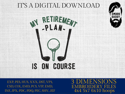 Machine Embroidery files, My retirement plan, golf, PES, DST, hus & more