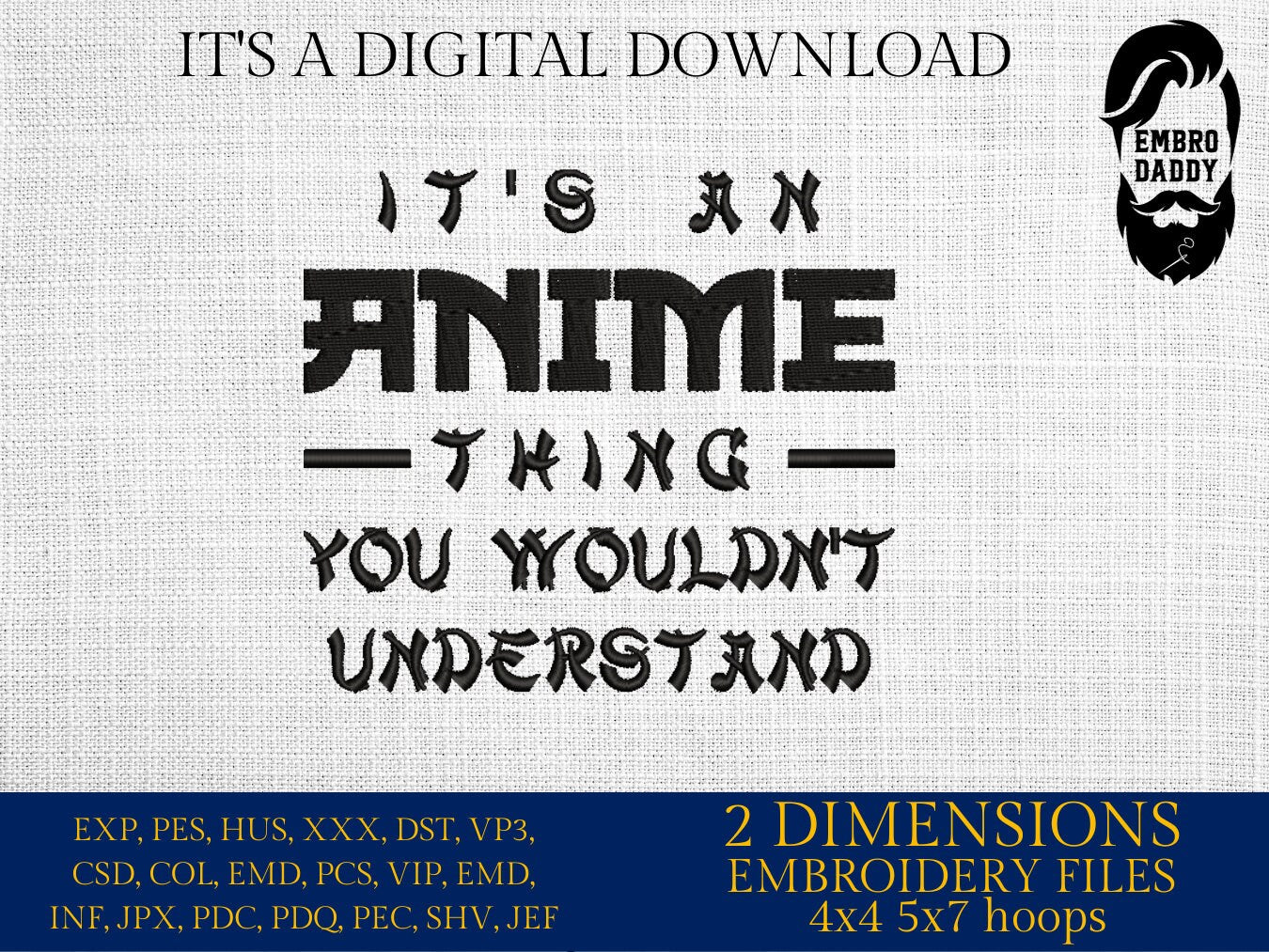 Machine Embroidery files, it's an anime thing you wouldn't understand, PES, xxx, hus & more