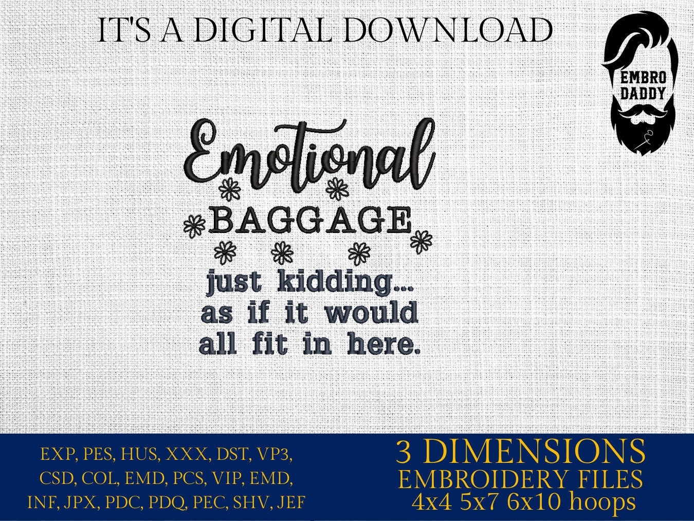 Machine Embroidery files, emotional baggage, DST, PES, xxx, hus & more