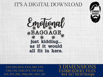 Machine Embroidery files, emotional baggage, DST, PES, xxx, hus & more