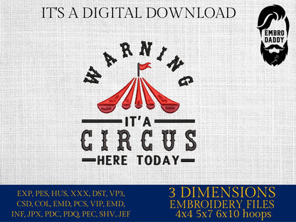 Machine embroidery files, Warning it's a circus here today, PES, DST, xxx, hus & more