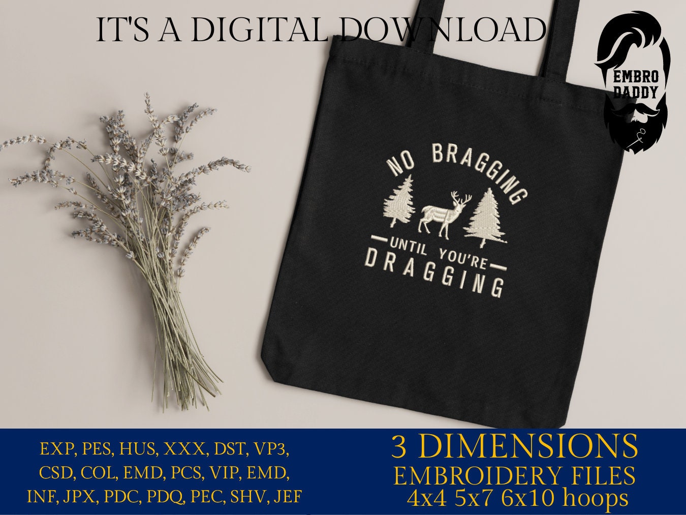 Machine Embroidery files, no bragging until you're dragging, PES, DST, xxx, hus and more