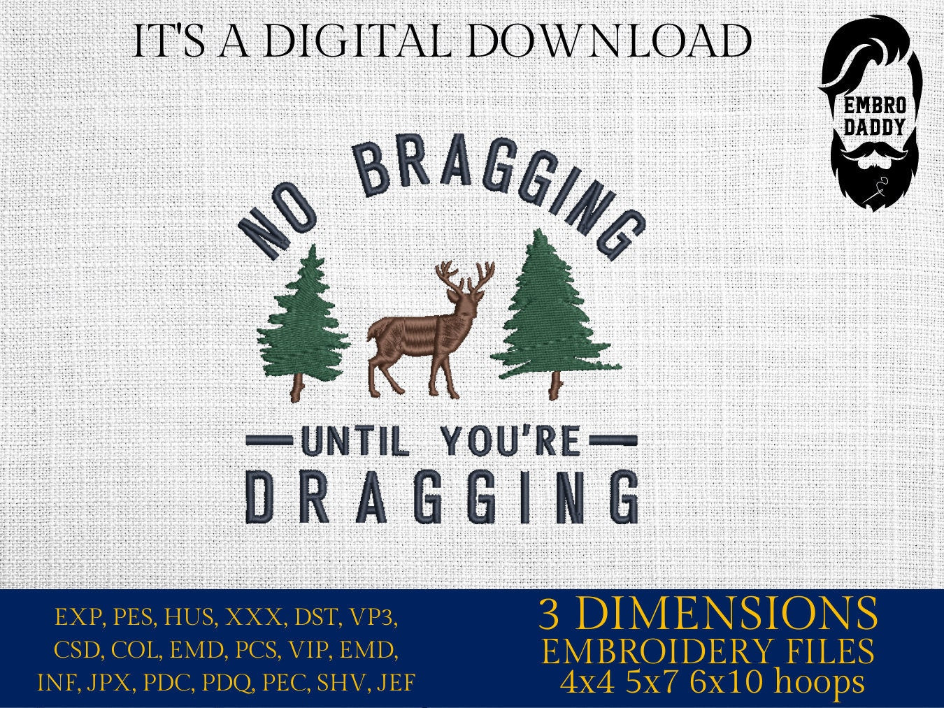 Machine Embroidery files, no bragging until you're dragging, PES, DST, xxx, hus and more