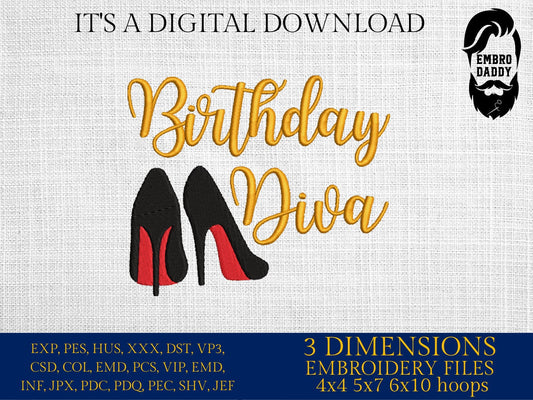 Machine Embroidery files, Birthday Diva, PES, dst, vip, xxx, hus & more