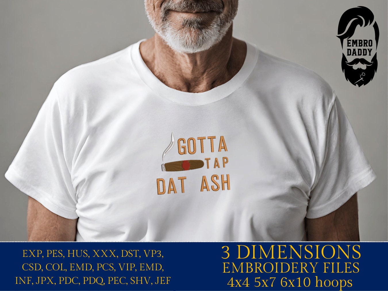 Machine Embroidery files, Gotta tap dat ash, cigar smoker, DST, PES, xxx, hus, dst & more