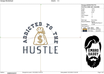 Machine Embroidery files, addicted to the hustle, embroidery files, PES, xxx, hus & more, embroidery files