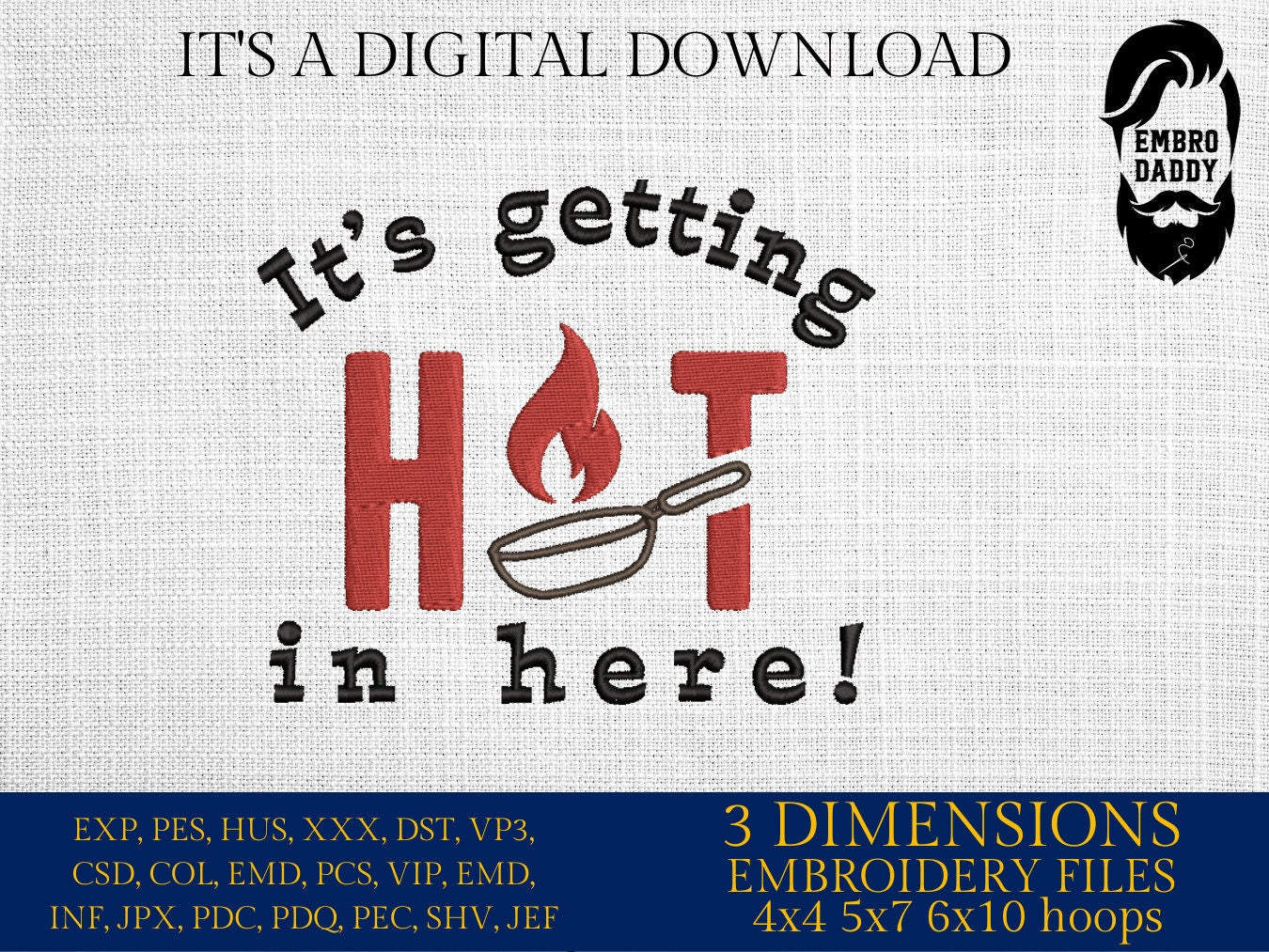 Machine Embroidery files, it's getting hot in here, DST, PES, xxx, hus, dst & more