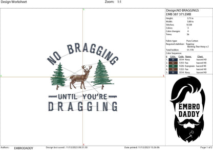 Machine Embroidery files, no bragging until you're dragging, PES, DST, xxx, hus and more