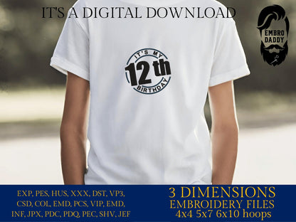 Machine Embroidery files, it's my 12 th birthday, PES, xxx, hus & more