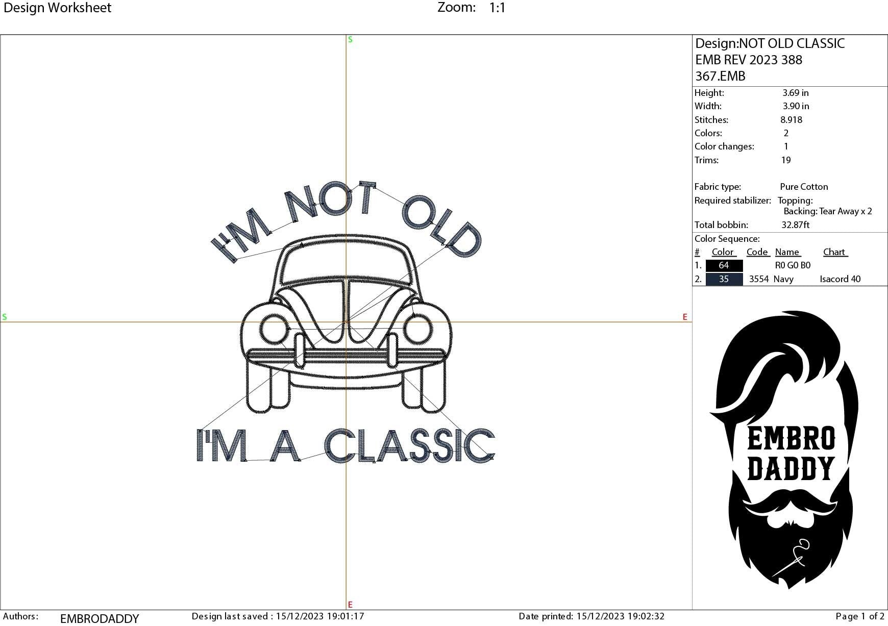 Machine Embroidery files, I'm not old, I'm a classic, PES, dst, vip, xxx, hus & more