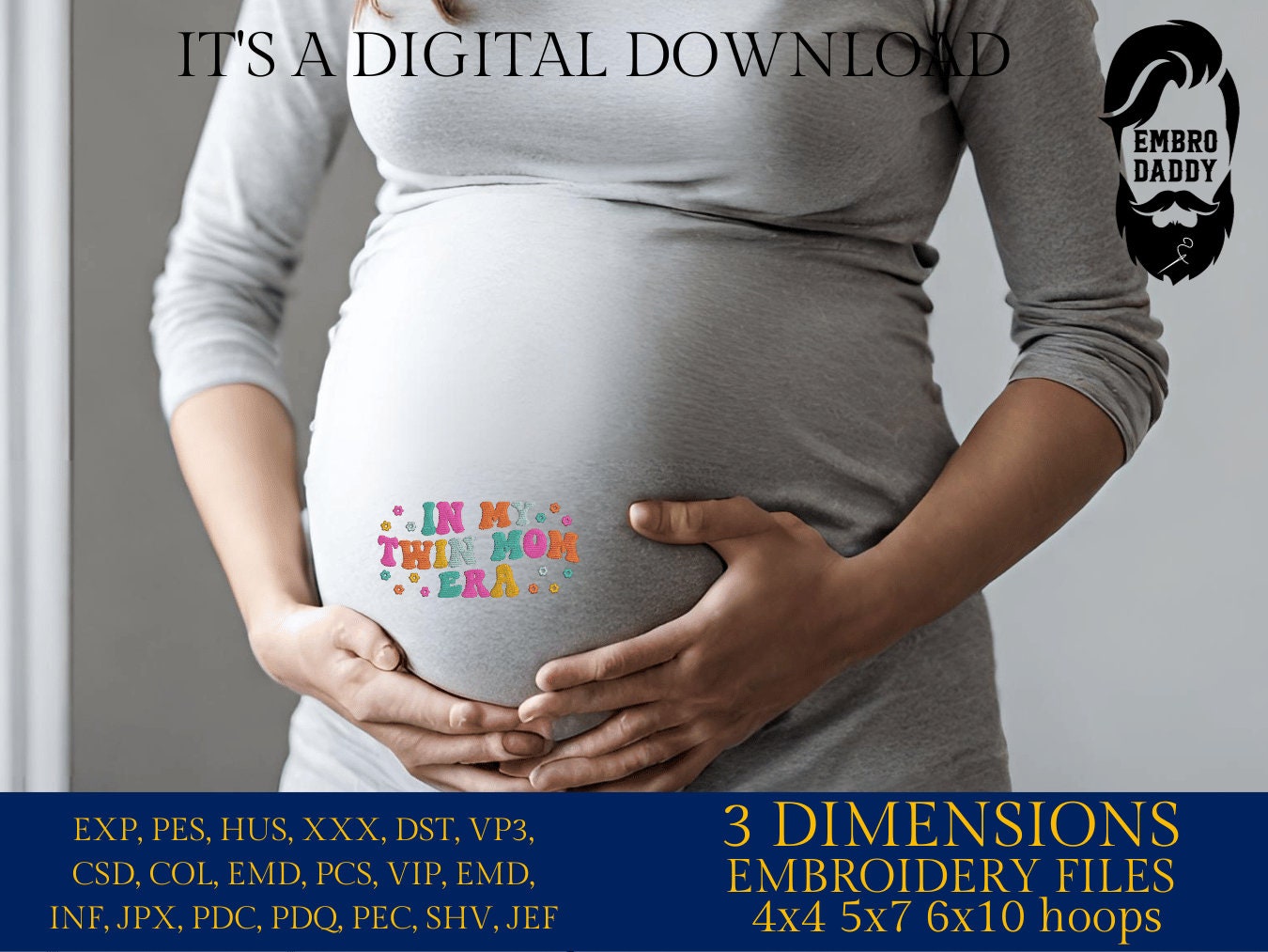 Machine Embroidery files, in my twin mom era, embroidery files, PES, xxx, hus & more, embroidery files